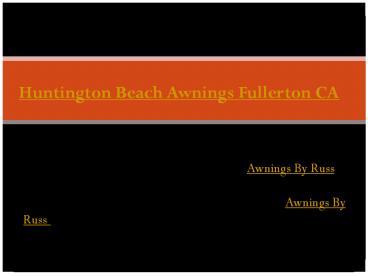 Huntington Beach Awnings Fullerton CA