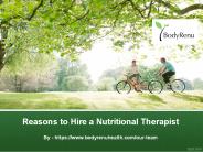 Reasons to Hire a Nutritional Therapist
