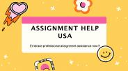 ASSIGNMENT HELP USA Embrace professional assignment assistance now