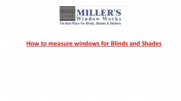 How to measure windows for Blinds and Shades