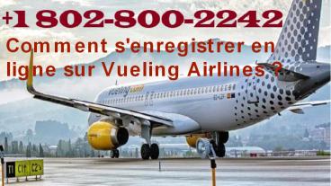 Comment s'enregistrer en ligne sur Vueling Airlines ? presentation ...