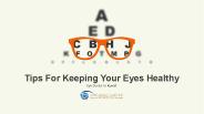 Tips For Keeping Your Eyes Healthy