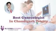 Best Gynecologist in Chandigarh Tricity