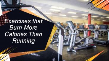 Exercises that Burn More Calories Than Running