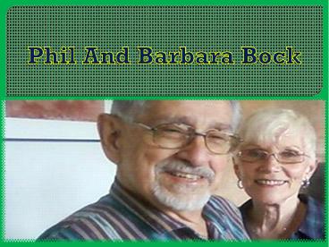 Phil And - Barbara Bock