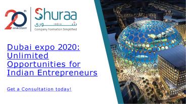 Dubai expo 2020 | Unlimited Opportunities for Indian Entrepreneurs