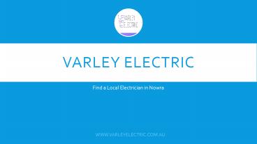 Residential and Commercial Electrician : Varley Electric