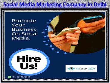 Hire Experienced Social Media Marketing Company in Delhi India