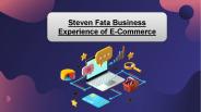 Steven Fata Business Experience of E-Commerce