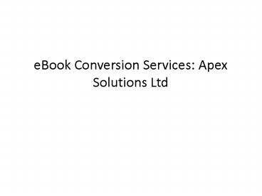eBook Conversion Services: Apex Solutions Ltd