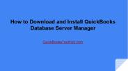 How to Download and Install QuickBooks Database Server Manager