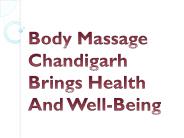 Body Massage Chandigarh Brings Health And Well-Being