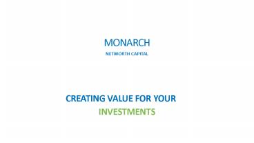 Creating Value For Your Investments - Monarch Networth Capital Limited (1)