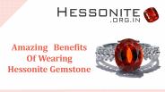 Amazing Benefits Of Wearing Hessonite Gemstone