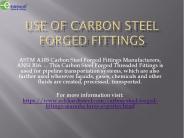 Use of carbon steel forged fittings