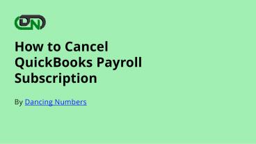 How to Cancel QuickBooks Payroll Subscription
