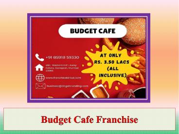 Budget Cafe Franchise (1)