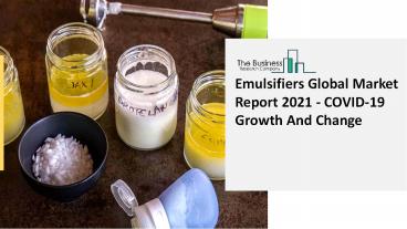 Global Emulsifiers Market Insights, Trends Sales, Supply, Demand 2021-2030