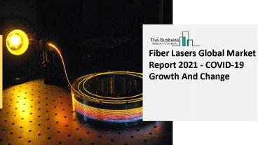 Fiber Lasers Market Report: Global Opportunity Analysis and Industry Forecast, 2021–2030
