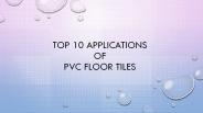 Top 10 Applications of PVC Floor Tiles