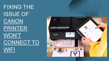 Troubleshoot Canon Printer Not Connecting To Wifi Issue