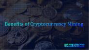 John Dalton - Benefits of Cryptocurrency Mining (1)