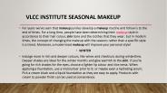VLCC Institute Seasonal Makeup
