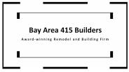 Bay Area 415 Builders - Offer Construction Services