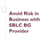 Avoid Risk in Business with SBLC BG Provider