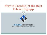 Stay in Trend: Get the Best E-learning app
