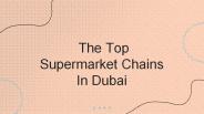 The Top Supermarket Chains In Dubai