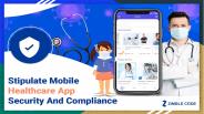 Stipulate Mobile Healthcare App Security And Compliance