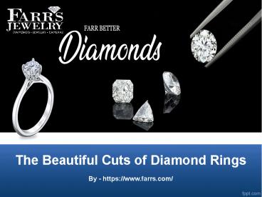 The Beautiful Cuts of Diamond Rings