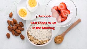 Best Foods to Eat in the Morning