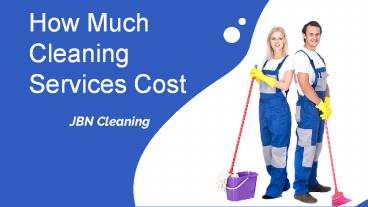 How much cleaning services cost in Sydney- JBN Cleaning