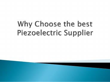 Why Choose the best Piezoelectric Supplier