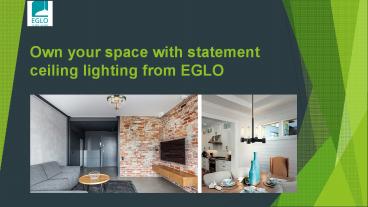 Own your space with statement ceiling lighting from EGLO