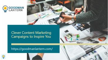 Clever Content Marketing Campaigns to Inspire You