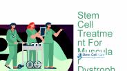 Best Stem Cell Treatment For Muscular Dystrophy