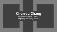 Chun-Ju Chang - Possesses Exceptional Organizational Skills