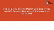 Medical Device Coatings Market Ramp Up for Global Hike - New Business Opportunities for Investors