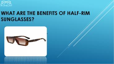 What Are the Benefits of Half-Rim Sunglasses?