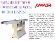 Choose The Best Chocolate Labeling Machine - Ammar Machinery