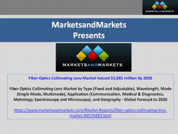 Fiber Optics Collimating Lens Market Valued $1,081 million by 2026