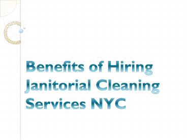 Benefits of Hiring Janitorial Cleaning Services NYC
