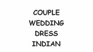 COUPLE  WEDDING  DRESS  INDIAN