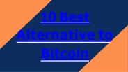 Top 10 Cryptocurrency Alternative to Bitcoin