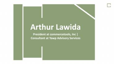 Arthur Lawida - Consultant at Yawp Advisory Services