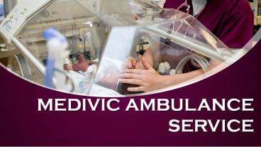 Low-Cost Ambulance Service in Kolkata and Varanasi by Medivic
