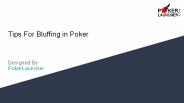 Tips for bluffing in poker